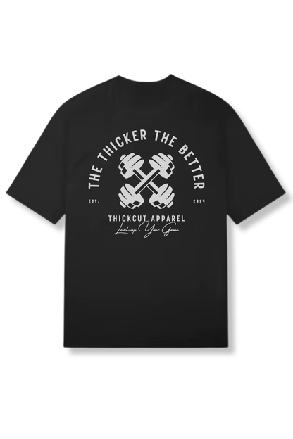 THE THICKER THE BETTER  Performance Shirt (Black)