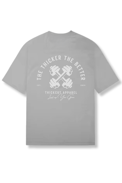THE THICKER THE BETTER  Performance Shirt (Stone Gray)